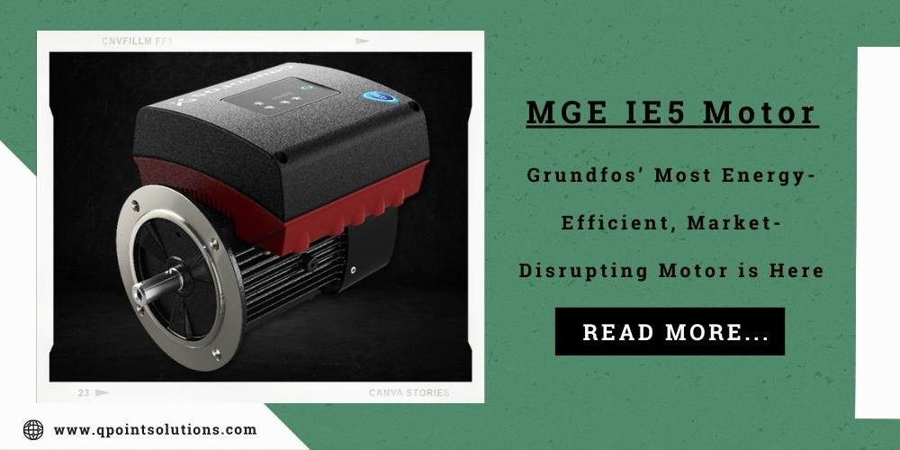 MGE IE5 Motor - Grundfos’ Most Energy-Efficient, Market-Disrupting Motor is Here