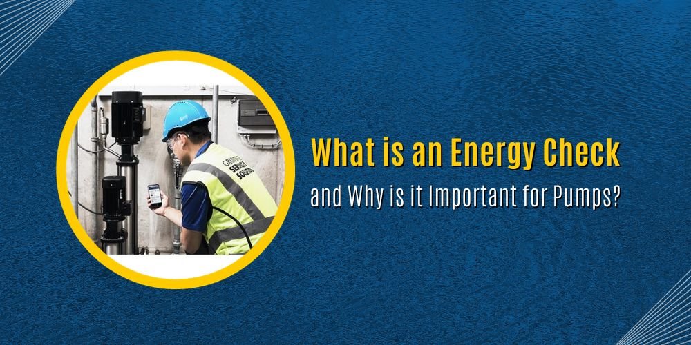 What is an Energy Check and Why is it Important for Pumps?