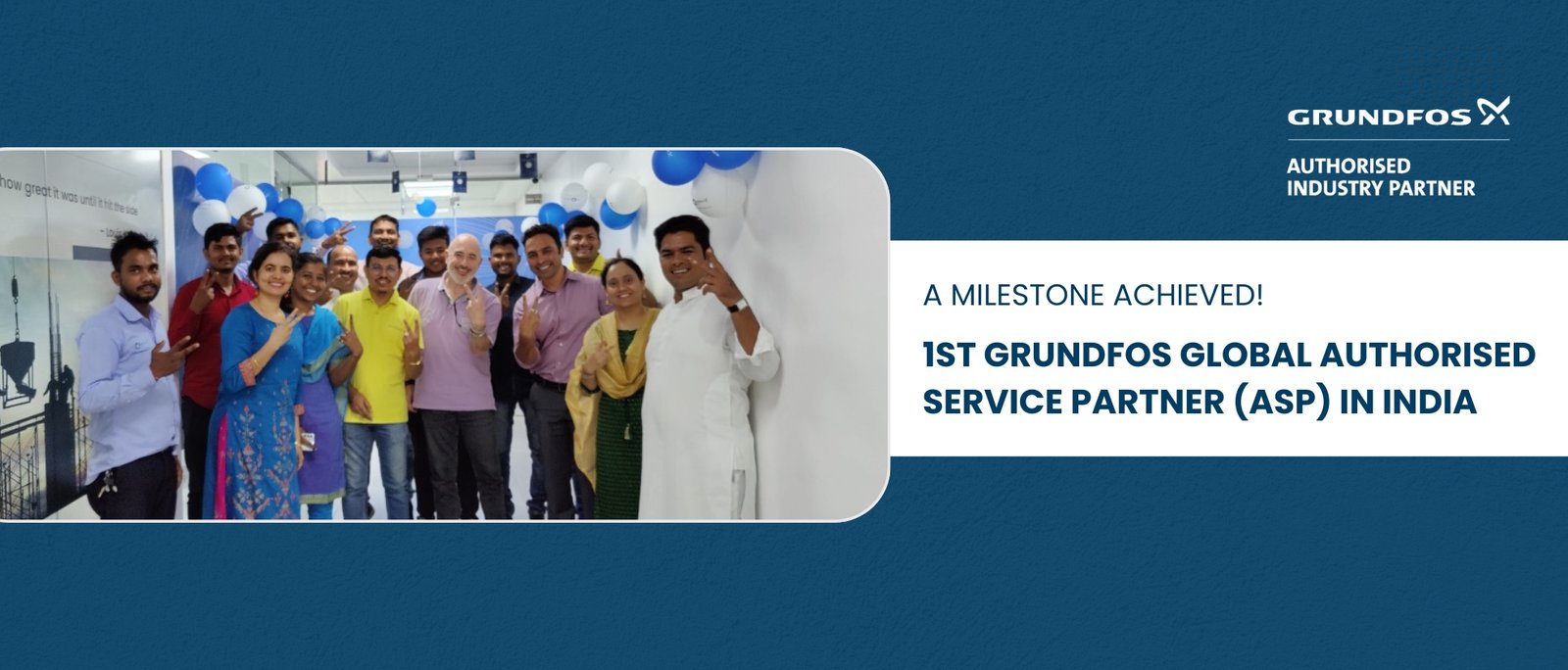 1st Grundfos Global Authorised Service Partner (ASP) in India